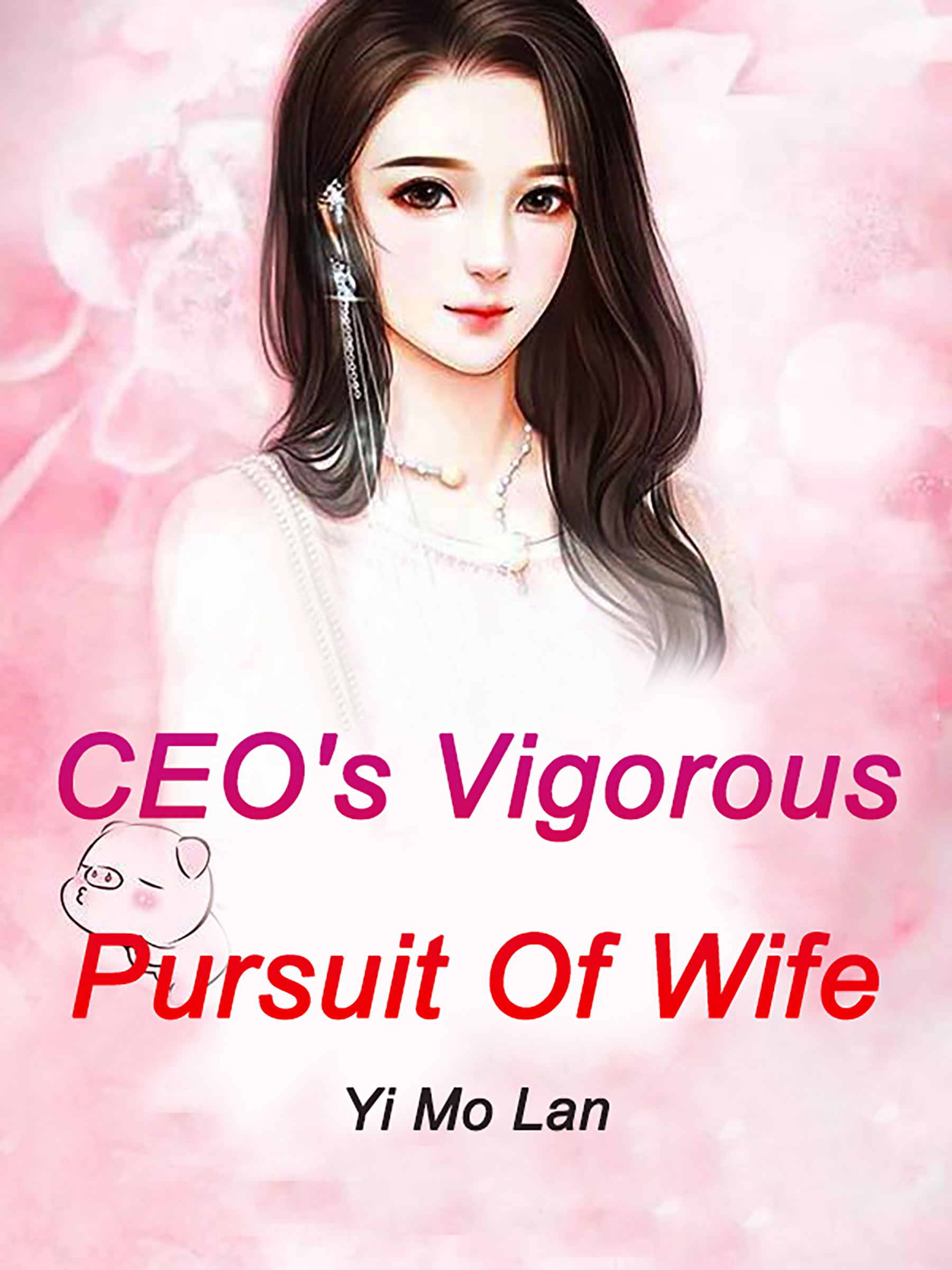 Ceos Vigorous Pursuit Of Wife Novel Full Story Book Babelnovel